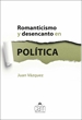 Romanticismo y desencanto en política