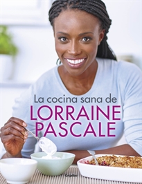 La cocina sana de Lorraine Pascale - Lorraine Pascale ...