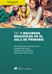 Portada del libro TIC y recursos mediáticos en el aula de Primaria    Colección: Didáctica y Desarrollo