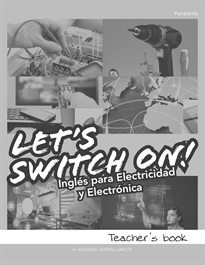 Portada del libro Let's Swich On ! TEACHER  Inglés para Electricidad y Electrónica    