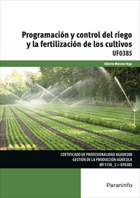 Portada del libro UF0385 - Programación y control del riego y la fertilización de los cultivos