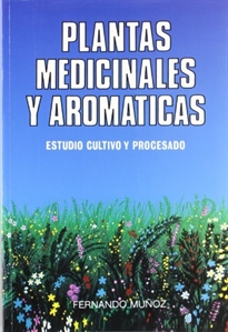 Plantas Medicinales Y Aromaticas 9788471146243 Fernando Munoz Lopez De Bustamante Compra Del Libro Mundiprensa Com