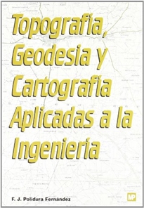 Portada del libro Topografía, geodesia y cartografía aplicadas a la ingeniería